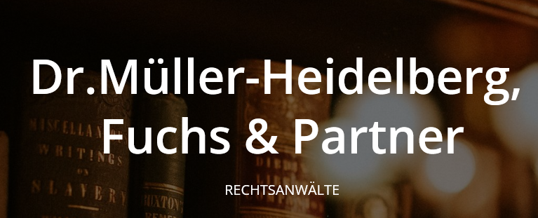 Rechtsanwälte Dr. Müller-Heidelberg, Fuchs und Partner