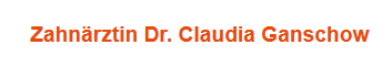 Praxis für Zahnheilkunde Dr. Claudia Ganschow